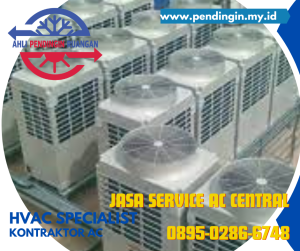 Jasa Service AC Central, Jasa Service AC, Ahli Pendingin Ruangan, ac central