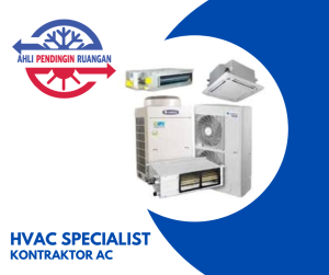 Kontraktor AC Terbaik, ahli Pendingin Ruangan, HVAC Specialist, Kontraktor AC Terpercaya, Teknisi AC Terbaik