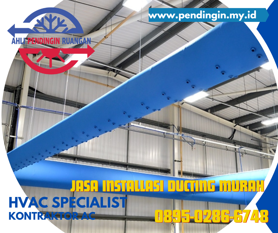 Jasa Installasi Ducting Murah, Jasa Installasi Ducting, Installasi Ducting Murah, Ducting Murah, Kontraktor Ducting