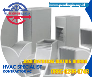 Jasa Installasi Ducting Murah, Jasa Installasi Ducting, Installasi Ducting Murah, Ducting Murah, Kontraktor Ducting