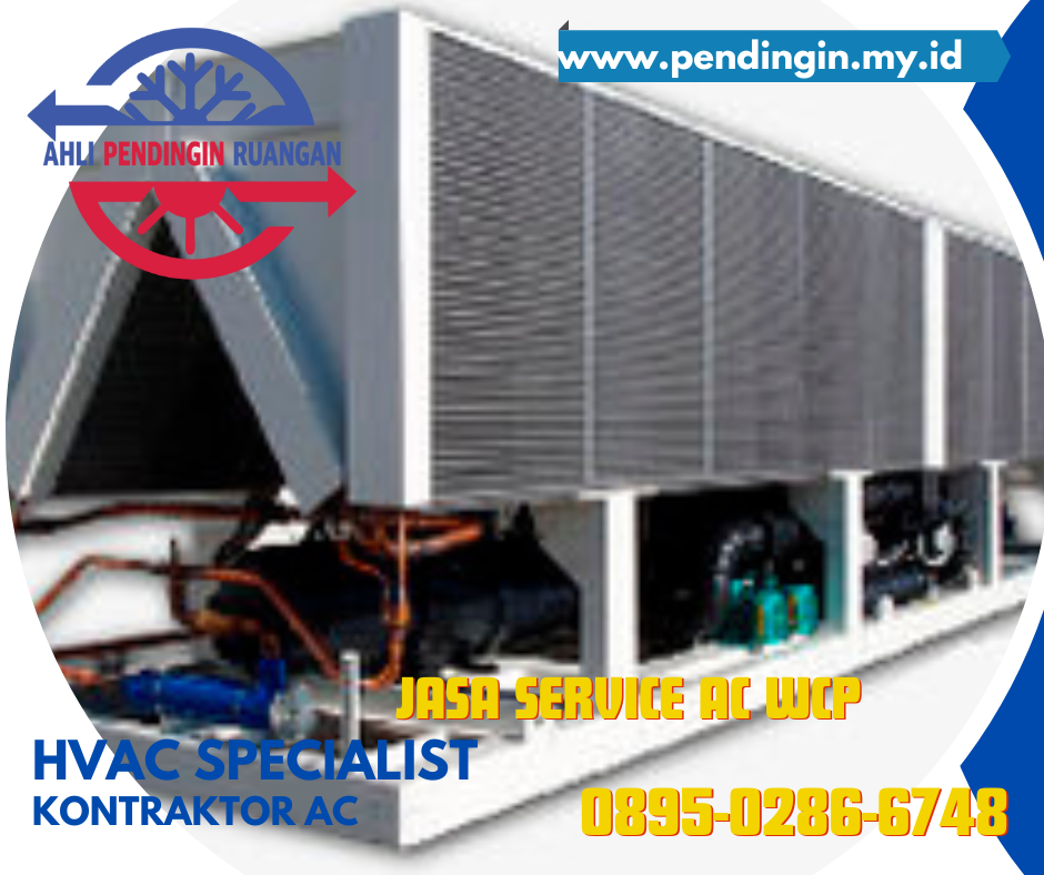 Jasa Service AC WCP, Perawatan AC WCP, Jasa Service AC WCP Murah, Jasa Service AC WCP Terdekat, Jasa Service AC WCP Terbaik